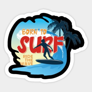 BURN TO SURF RIDE THE WAVE Sticker